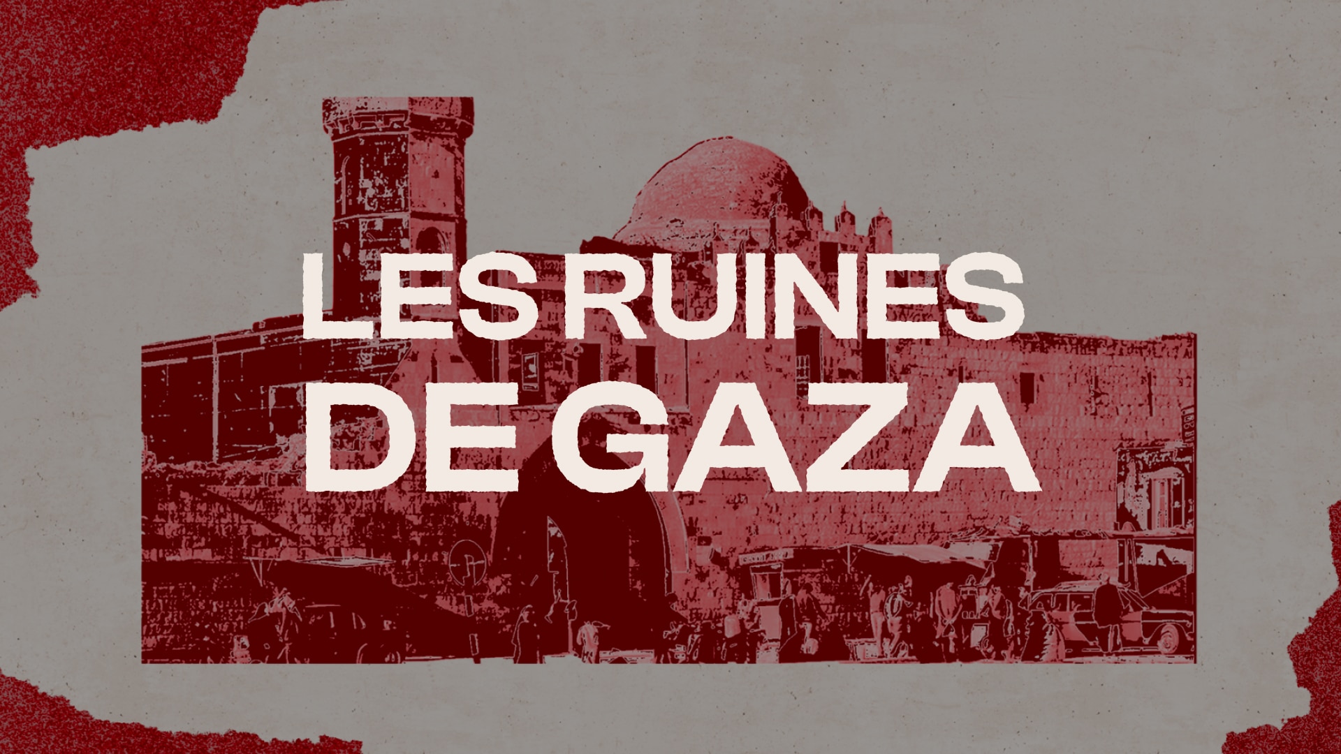 Les Ruines de Gaza